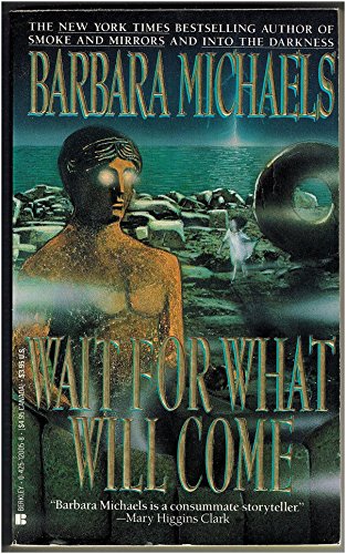 9780425120057: Wait for What Will Come
