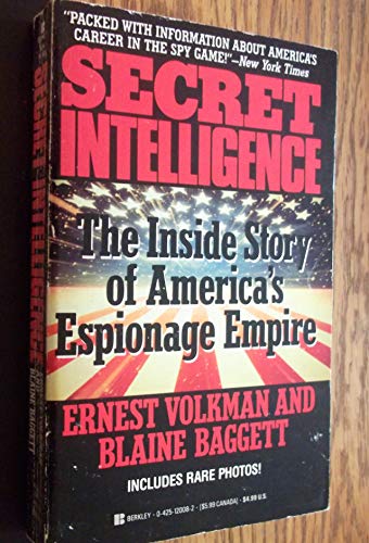 Stock image for Secret Intelligence : The Inside Story of America's Espionage Empire for sale by Better World Books