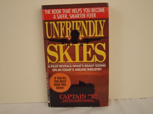 Imagen de archivo de Unfriendly Skies: Revelations of a Deregulated Airline Pilot a la venta por Reuseabook