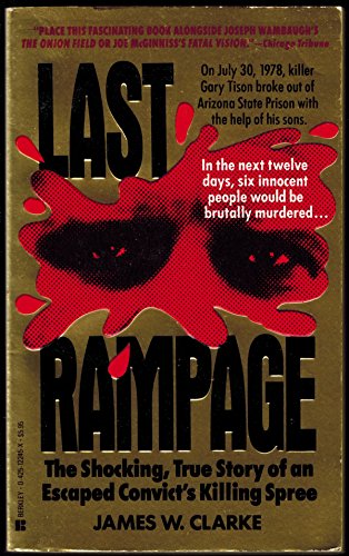 Imagen de archivo de Last Rampage: The Shocking, True Story of an Escaped Convict a la venta por Half Price Books Inc.