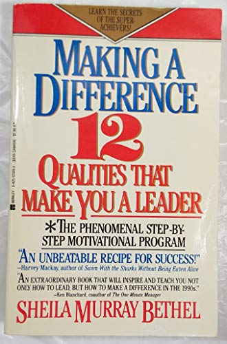 Stock image for Making a Difference : 12 Qualities That Make You a Leader for sale by Better World Books: West