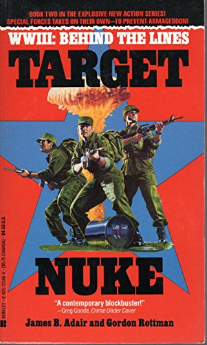 Beispielbild fr WWIII: Behind the Lines : Target Nuke zum Verkauf von Skelly Fine Books