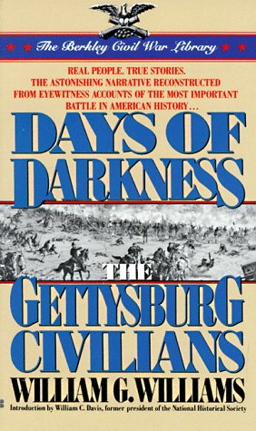 Beispielbild fr Days of Darkness: The Gettysburg Civilians zum Verkauf von WorldofBooks
