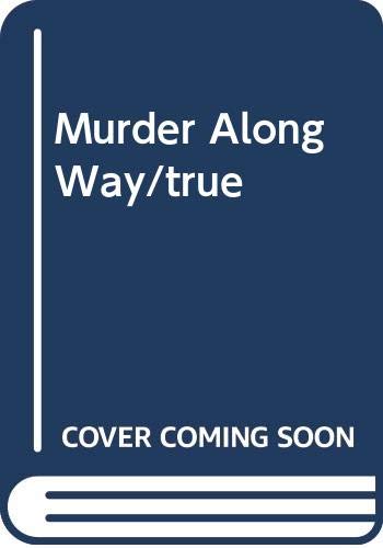 9780425124918: Murder Along Way: True Crime In America's Suburbs