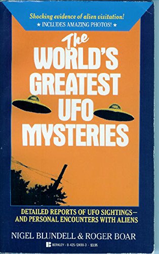The World's Greatest Ufo Mysteries - Blundell, Nigell;Boar, Roger