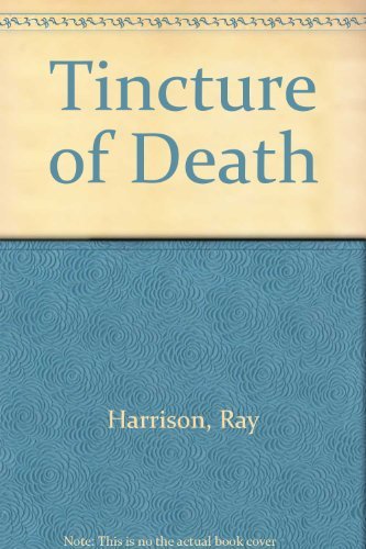 Beispielbild fr Tincture Of Death zum Verkauf von Books From California