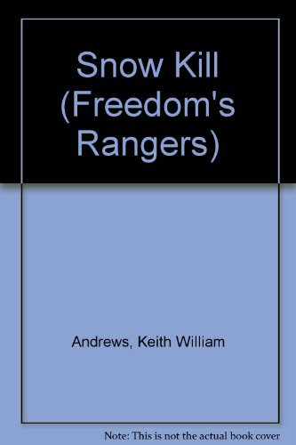 9780425126202: Snow Kill (Freedom's Rangers)