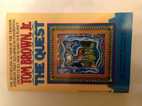 The Quest: One Man's Search for Peace, Insight, and Healing in an Endangered World (9780425126608) by Brown, Tom