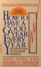 Imagen de archivo de How to Have a Good Year Every Year : The Four Point Power Plan for Maximum Performance a la venta por Better World Books: West