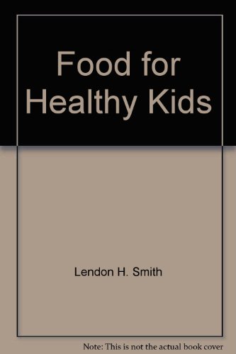 Beispielbild fr Food for healthy kids zum Verkauf von Wonder Book