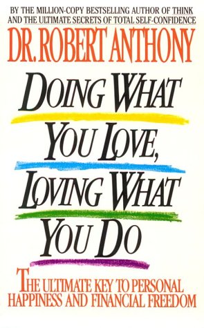 Beispielbild fr Doing what you love, loving what you do: the ultimate key to zum Verkauf von Wonder Book