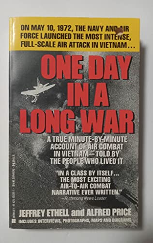 One day in a long war. A true minute-by-minute account of air combat in Vietnam - told by the people who lived it. - Ethell, Jeffrey and Alfred Price