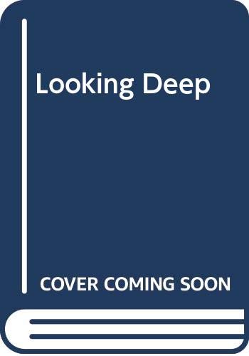 Stock image for Looking Deep for sale by HPB-Diamond