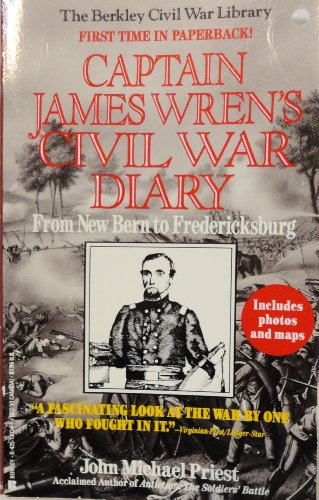 9780425130346: Captain James Wren's Civil War Diary: From New Bern to Fredericksburg