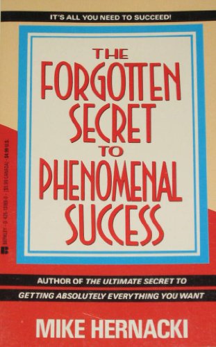 Beispielbild fr The Forgotten Secret to Phenomenal Success zum Verkauf von Half Price Books Inc.