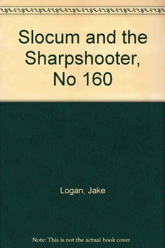 9780425133033: Slocum and the Sharpshooter, No 160