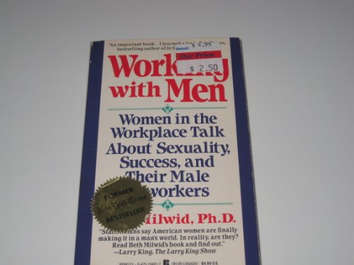 Beispielbild fr Working with Men : Women in the Workplace Talk about Sexuality, Success and Their Male Coworkers zum Verkauf von Better World Books