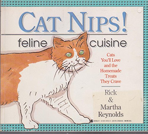 Imagen de archivo de Cat Nips! Feline Cuisine a la venta por Adventures Underground