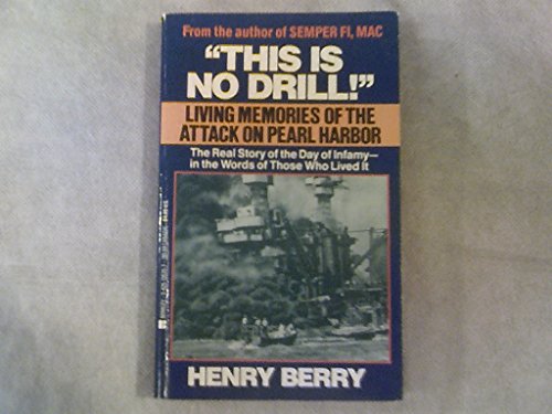 Stock image for This Is No Drill! : Living Memories of the Attack on Pearl Harbor for sale by Better World Books