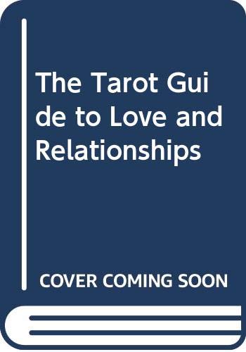 9780425135839: The Tarot Guide to Love and Relationships