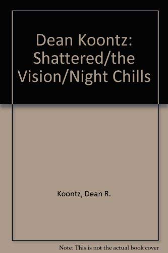 9780425135969: Dean Koontz: Shattered/the Vision/Night Chills