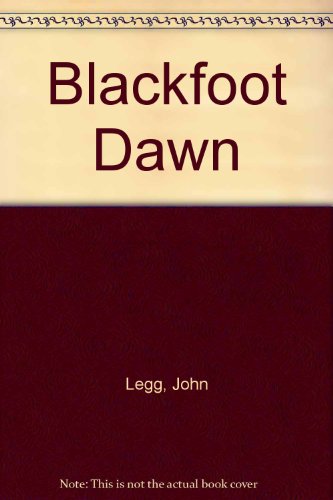 Beispielbild fr Blackfoot Dawn zum Verkauf von ThriftBooks-Atlanta