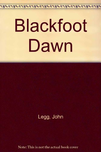 Stock image for Blackfoot Dawn for sale by SecondSale