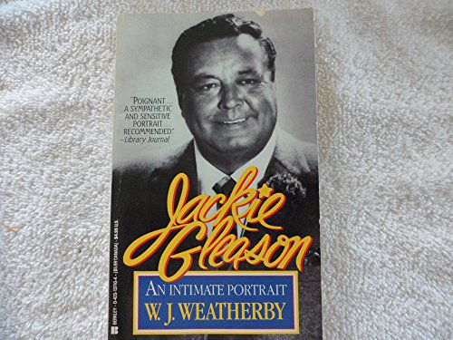 Stock image for Jackie Gleason: An Intimate Portrait for sale by Blue Vase Books