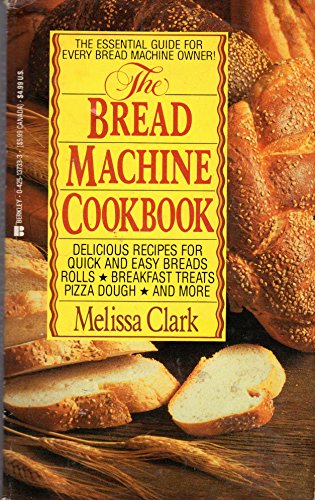 Beispielbild fr The Bread Machine Cookbook zum Verkauf von Better World Books