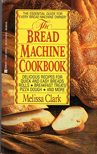 Stock image for The Bread Machine Cookbook for sale by Once Upon A Time Books