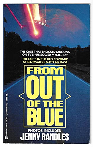 Stock image for From Out of the Blue: The Facts in the UFO Cover-Up at Bentwaters NATO Air Base for sale by HPB-Diamond