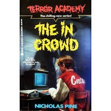 Imagen de archivo de The in Crowd (Terror Academy) a la venta por Once Upon A Time Books