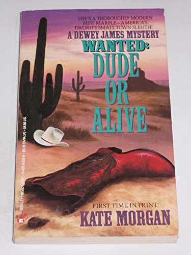 Stock image for Wanted: Dude Or Alive for sale by Camp Popoki LLC dba Cozy Book Cellar