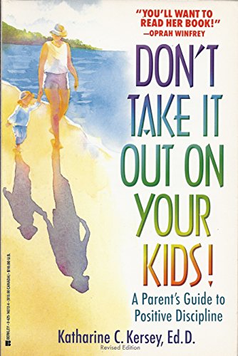 Imagen de archivo de Don't Take It Out on Your Kids a la venta por Colorado's Used Book Store