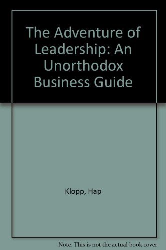 Beispielbild fr The Adventure of Leadership: An Unorthodox Business Guide zum Verkauf von Once Upon A Time Books
