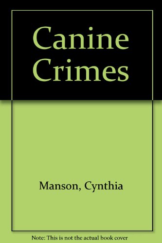 Beispielbild fr Canine Crimes zum Verkauf von Better World Books