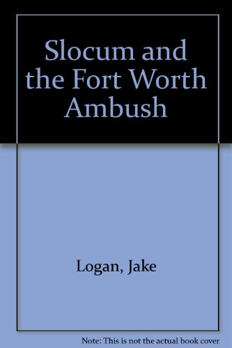 Slocum and the Fort Worth Ambush (Slocum Series #190)