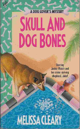 Beispielbild fr Skull and Dog Bones (A Dog Lover's Mystery) zum Verkauf von Once Upon A Time Books