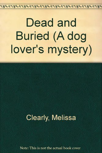 Beispielbild fr Dead and Buried. A Dog Lover's Mystery. Paperback zum Verkauf von Deichkieker Bcherkiste