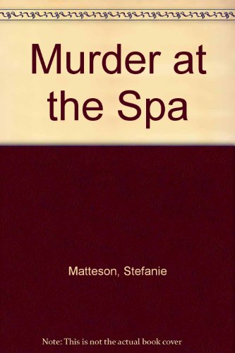 Beispielbild fr Murder at the Spa (A Charlotte Graham Mystery Series) zum Verkauf von Eric James