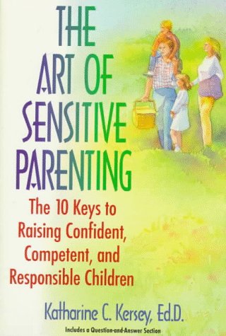 9780425146149: The Art of Sensitive Parenting: The 10 Keys to Raising Confident Competent, and Responsible Children