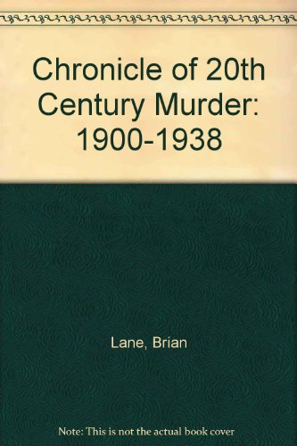 Chronicle of 20th Century Murder