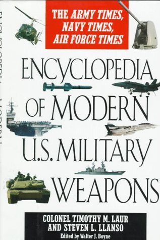 9780425147818: Encyclopedia of Modern U.S. Military Weapons: The Army Times Navy Times Air Force Times