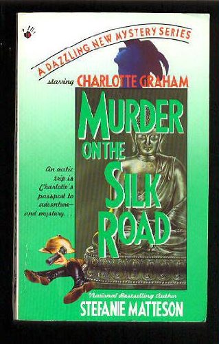 Beispielbild fr Murder on the Silk Road (Charlotte Graham Mystery) zum Verkauf von Half Price Books Inc.