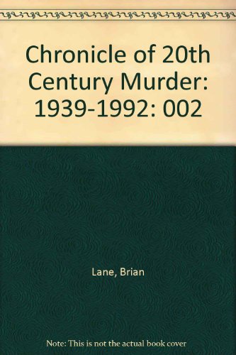 Imagen de archivo de 20th Century Murder Volume II 1939 - 1992 a la venta por Books for a Cause