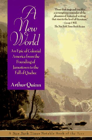 Stock image for A New World: An Epic of Colonial America from the Founding of Jamestown to the Fall of Quebec for sale by Gulf Coast Books