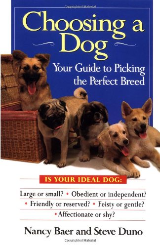 Beispielbild fr Choosing a dog: your guide to picking the perfect breed nanc zum Verkauf von Wonder Book