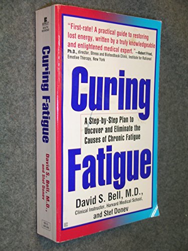 9780425149836: Curing Fatigue: A Step-By-Step Plan to Uncover and Eliminate the Causes of Chronic Fatigue