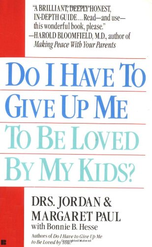 Imagen de archivo de Do I Have to Give Up Me to Be Loved by My Kids a la venta por ThriftBooks-Dallas