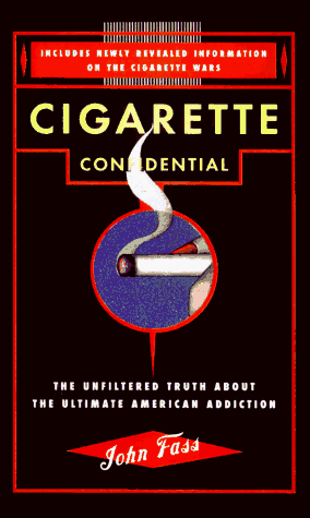 Stock image for Cigarette Confidential: The Unfiltered Truth About the Ultimate American Addiction for sale by WorldofBooks